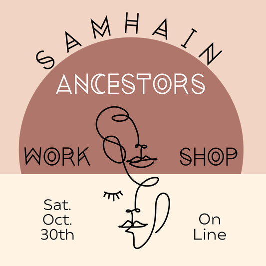 Samhain Ancestor Workshop ~ October 30th ~ Online Via Zoom
